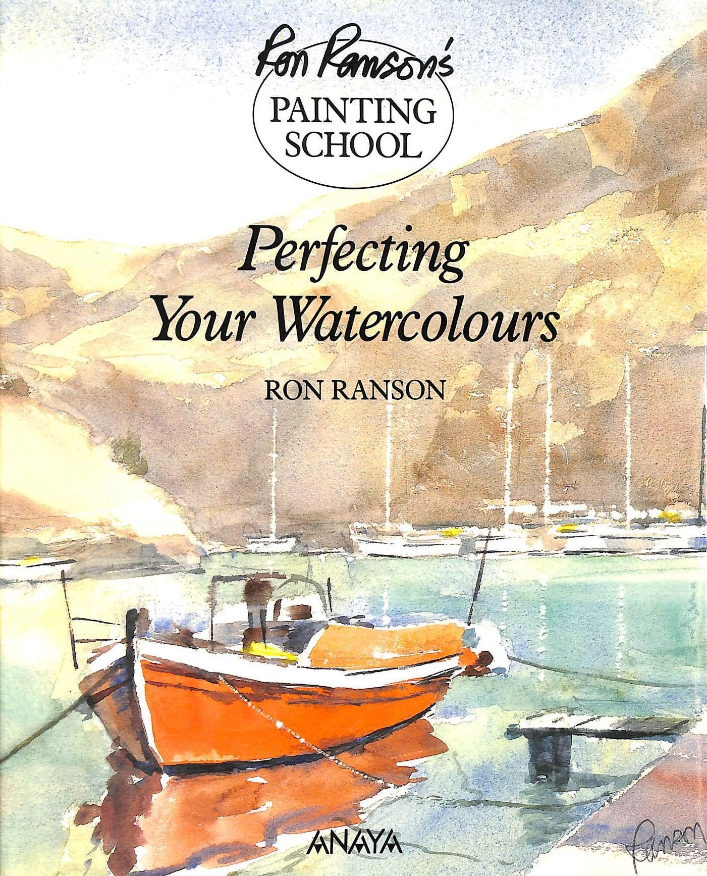 Perfecting Your Watercolours (Ron Ranson's Painting School) Film, Art & Culture