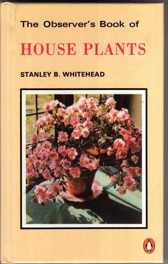 The Observer's Book of House Plants Garden & Plants