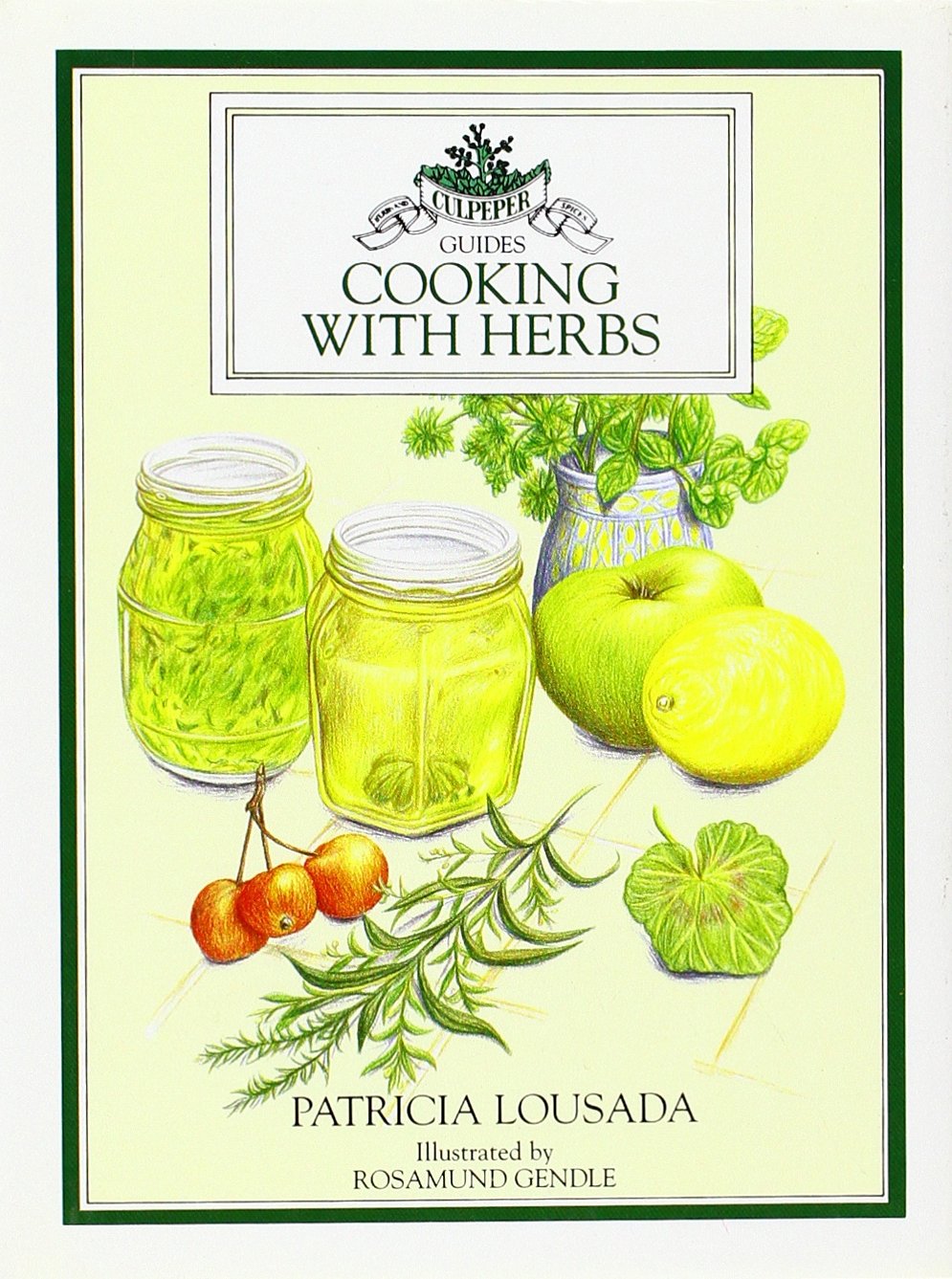 Cooking with Herbs (Culpeper Guides) Garden & Plants