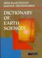 Bloomsbury Illustrated Dictionary of Earth Sciences (Bloomsbury illustrated dictionaries) Non-fiction