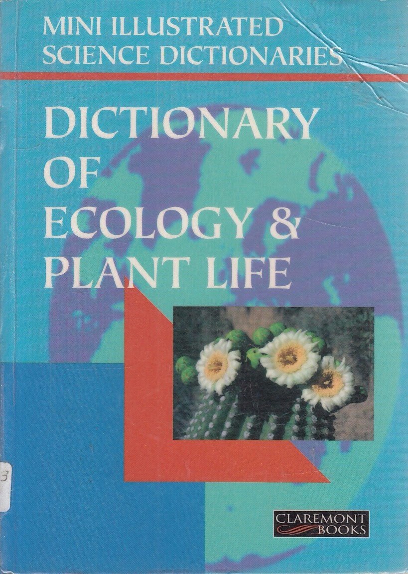 Bloomsbury Illustrated Dictionary of Ecology and Plant Life book