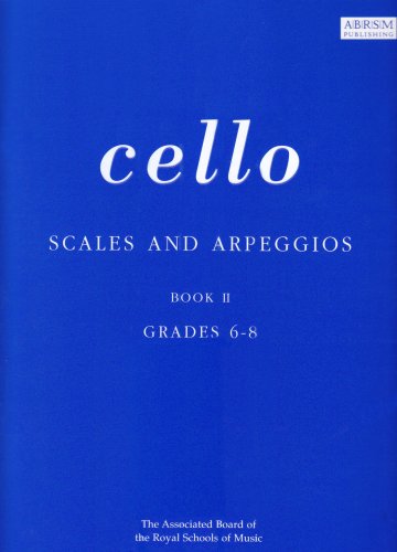 Scales and Arpeggios for Cello Grades 6-8 book