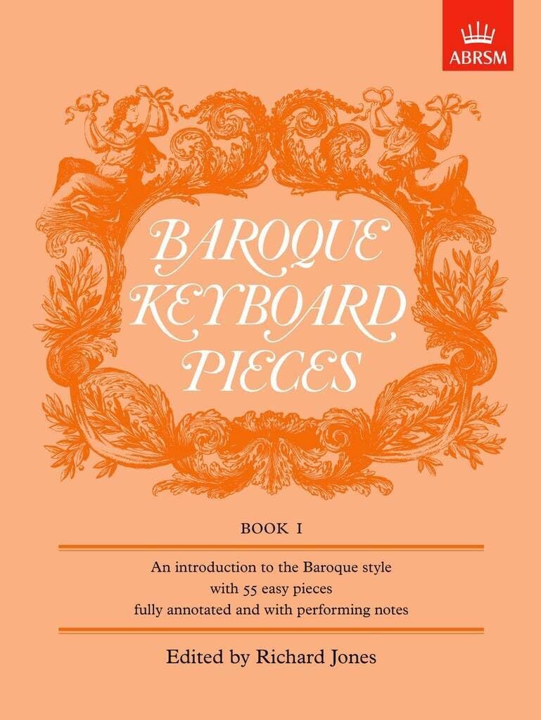 Baroque Keyboard Pieces, Book I (easy): An Introduction to the Baroque Style ... Fully Annotated and with Performing Notes (Baroque Keyboard Pieces (ABRSM)) Sheet Music