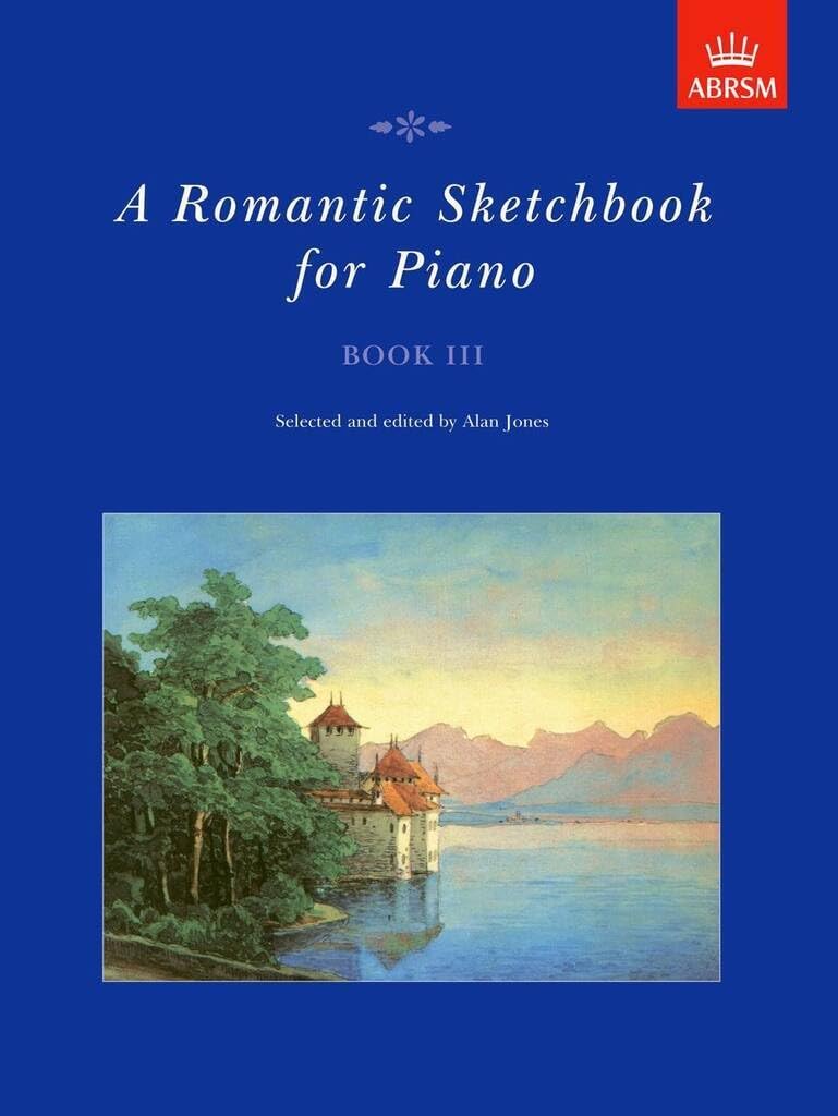 A Romantic Sketchbook for Piano, Book III (Romantic Sketchbook for Piano (ABRSM)) Sheet Music