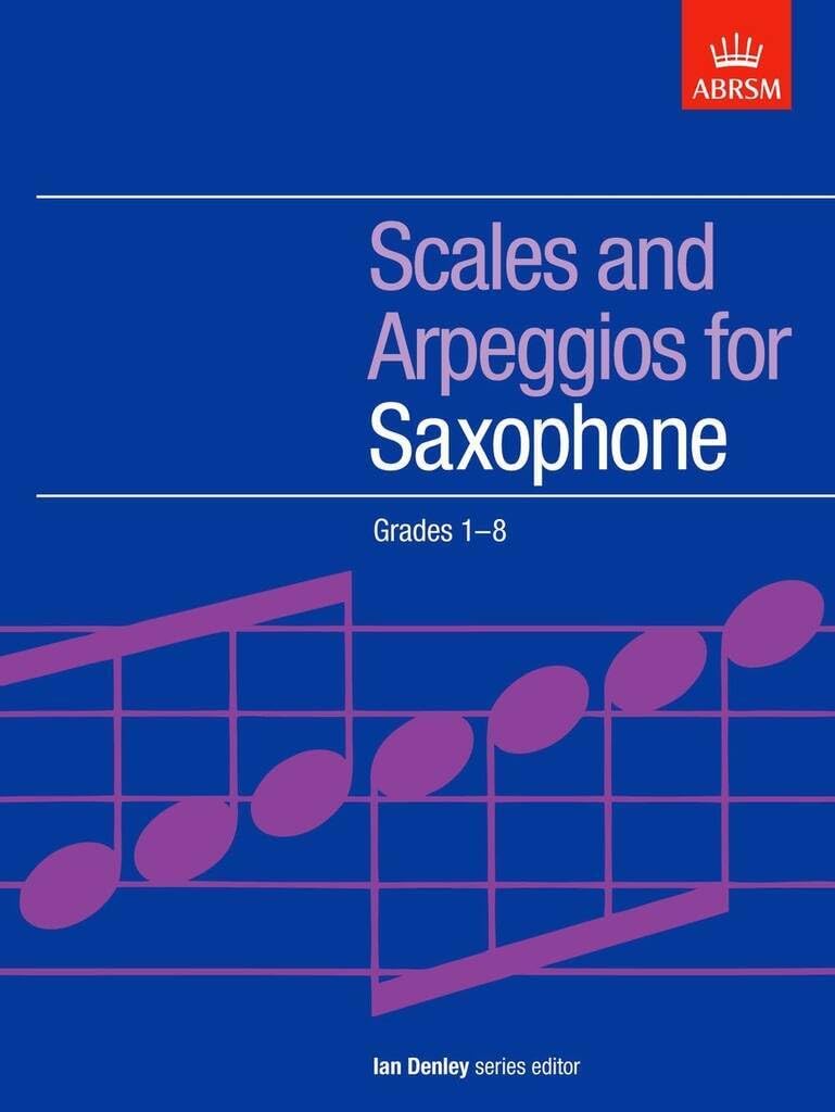 Scales and arpeggios for saxophone grades 1-8 book
