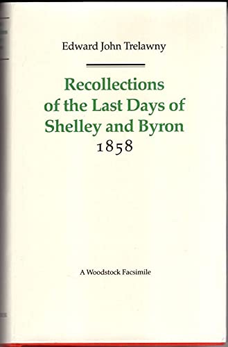 Recollections of the Last Days of Shelley and Byron, 1858 (Revolution and Romanticism, 1789-1834) Contemporary literature Books