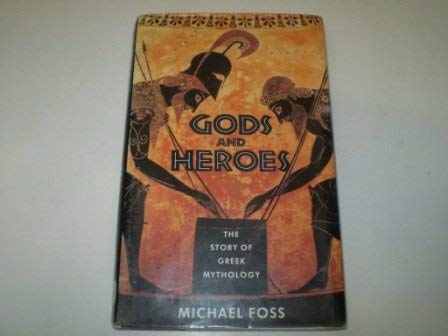 Gods & Heroes: The Story of Greek Mythology Fairy Tales & Legends