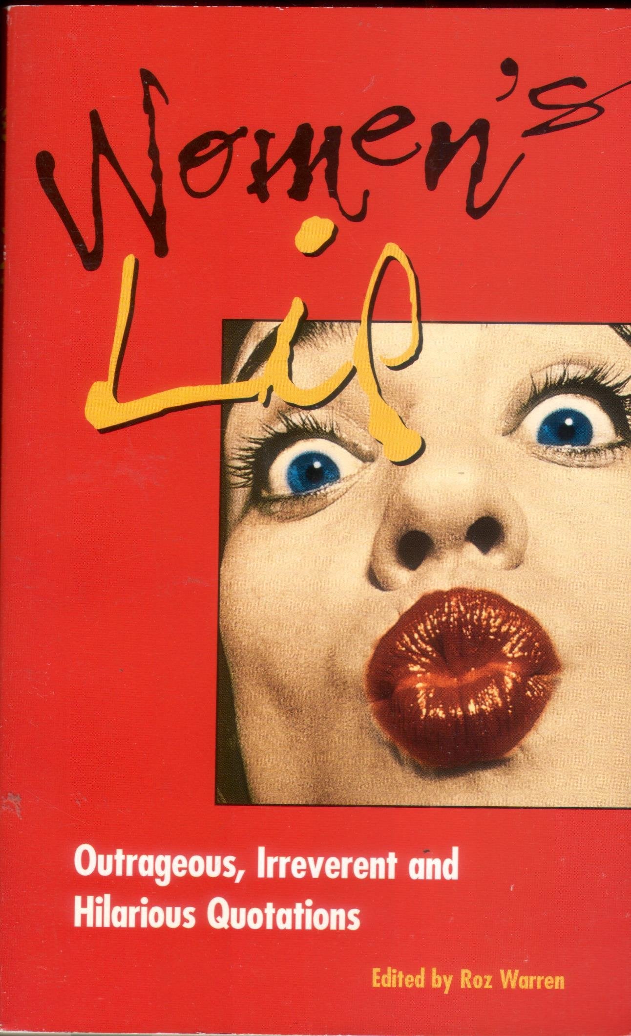 Women's Lip: Outrageous, Irreverent and Hilarious Quotations Contemporary literature
