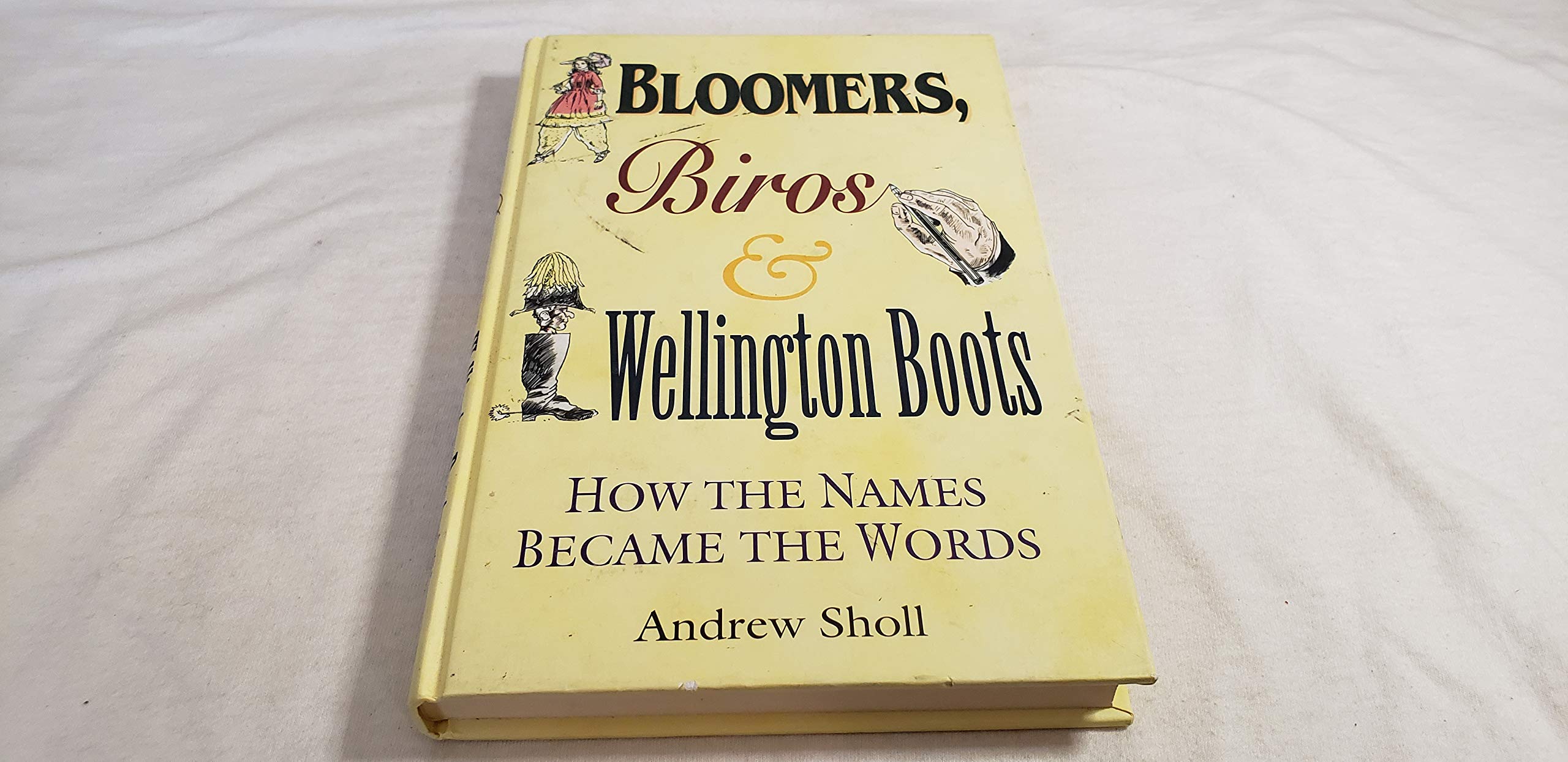 Bloomers, Biros and Wellington Boots: How the Names Became the Words Social Sciences