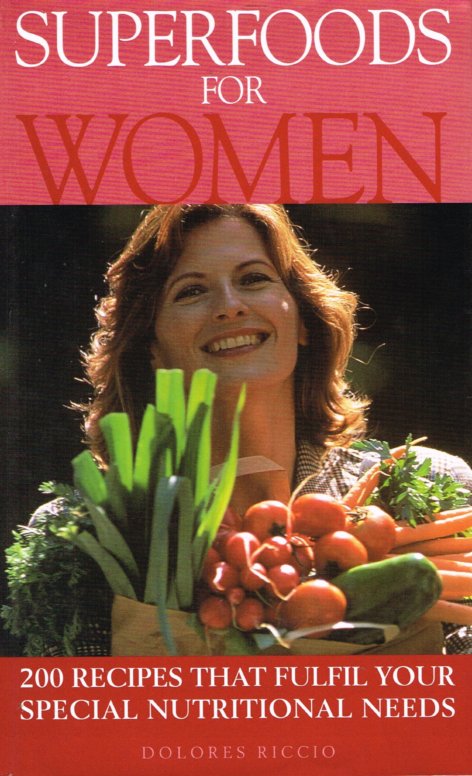 Superfoods for Women: Recipes That Fulfil Your Special Nutritional Needs book