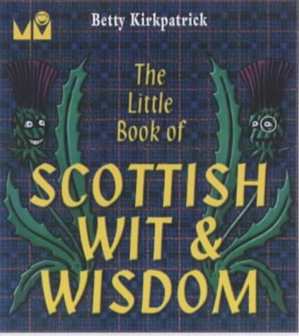 The Little Book of Scottish Wit and Wisdom Contemporary literature