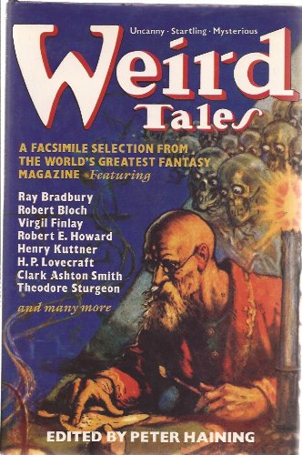 Weird Tales: A Facsimile of the World's Most Famous Fantasy Magazine book