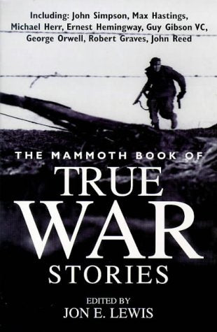Mammoth Book of True War Stories: Gripping Tales of Real-life Horror and Heroism from the History of Human Conflict (Mammoth Books) Biographies & Memoirs Audio Books