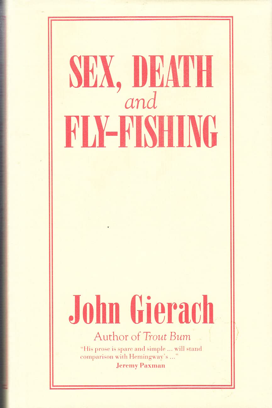 Sex, Death and Flyfishing Leisure & Fun