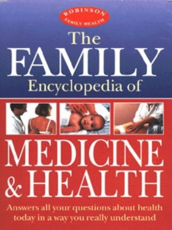 The Family Encyclopedia of Medicine and Health (Robinson family health) Health, Nutrition & Fitness