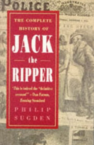 The Complete History of Jack the Ripper book