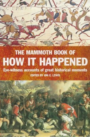 The Mammoth Book of How it Happened (Mammoth Books) Politics & History