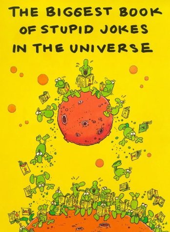 Biggest Book of Stupid Jokes in the Universe Non-fiction