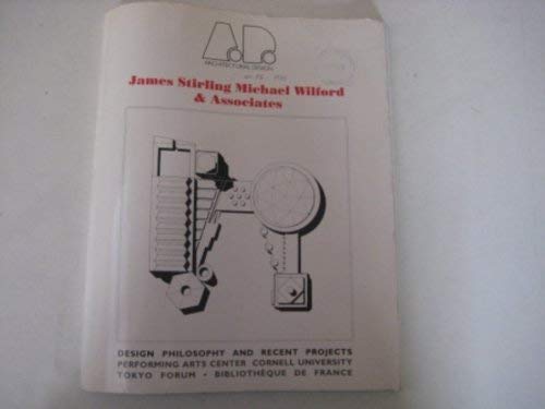 Stirling, James, Michael Wilford and Associates (Architectural Design Profile S.) Architecture