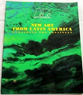 New Art from Latin America: Expanding the Continent (Art & Design, Band 37) General education