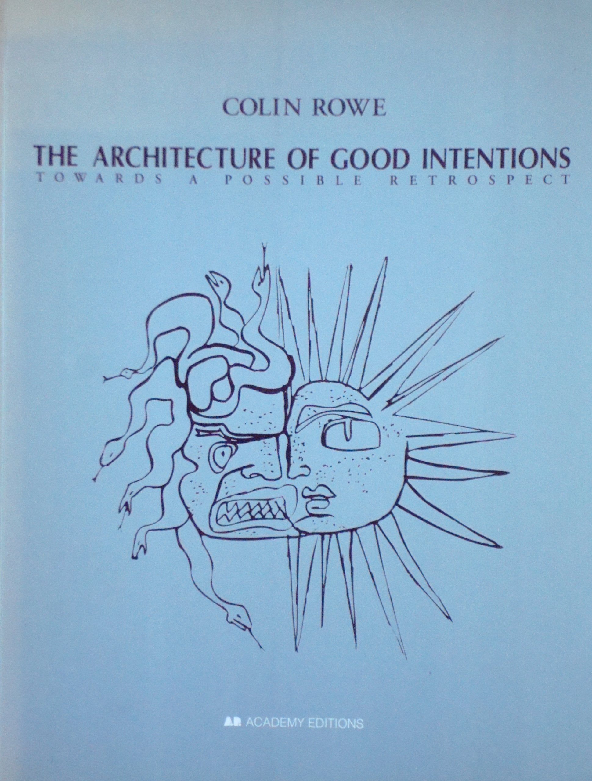 Architecture of Good Intentions: Towards a possible retrospect Architecture
