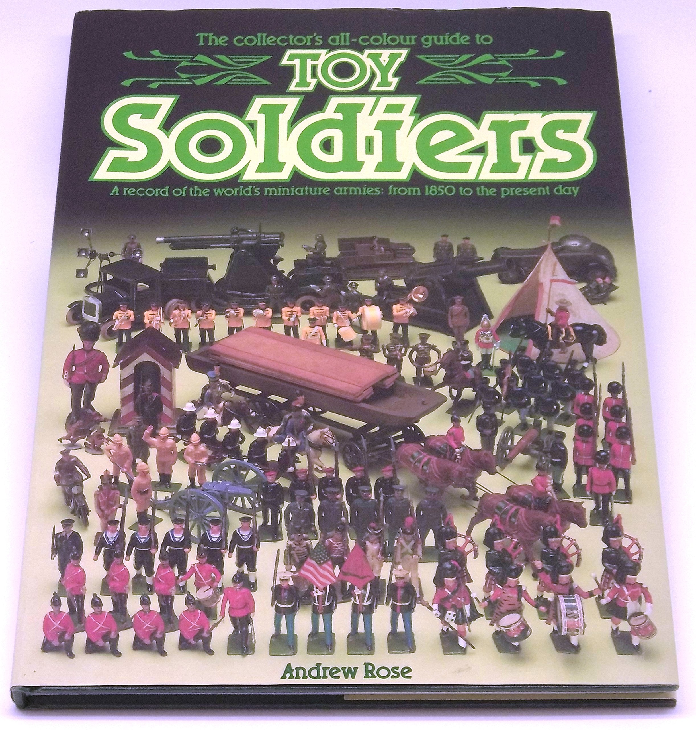 The collector's all-colour guide to Toy Soldiers. Books
