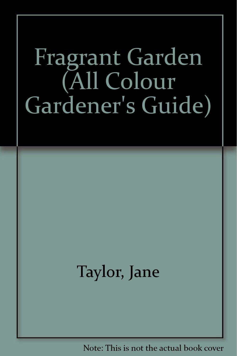 Fragrant Garden (All Colour Gardener's Guide) Garden & Plants