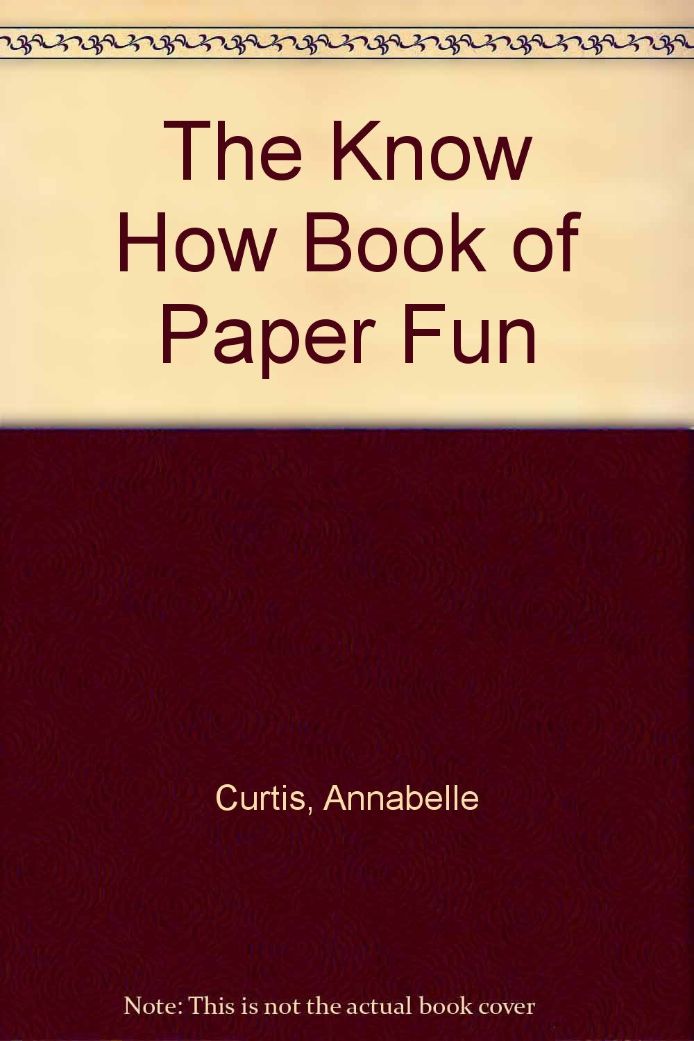 The Know How Book of Paper Fun book