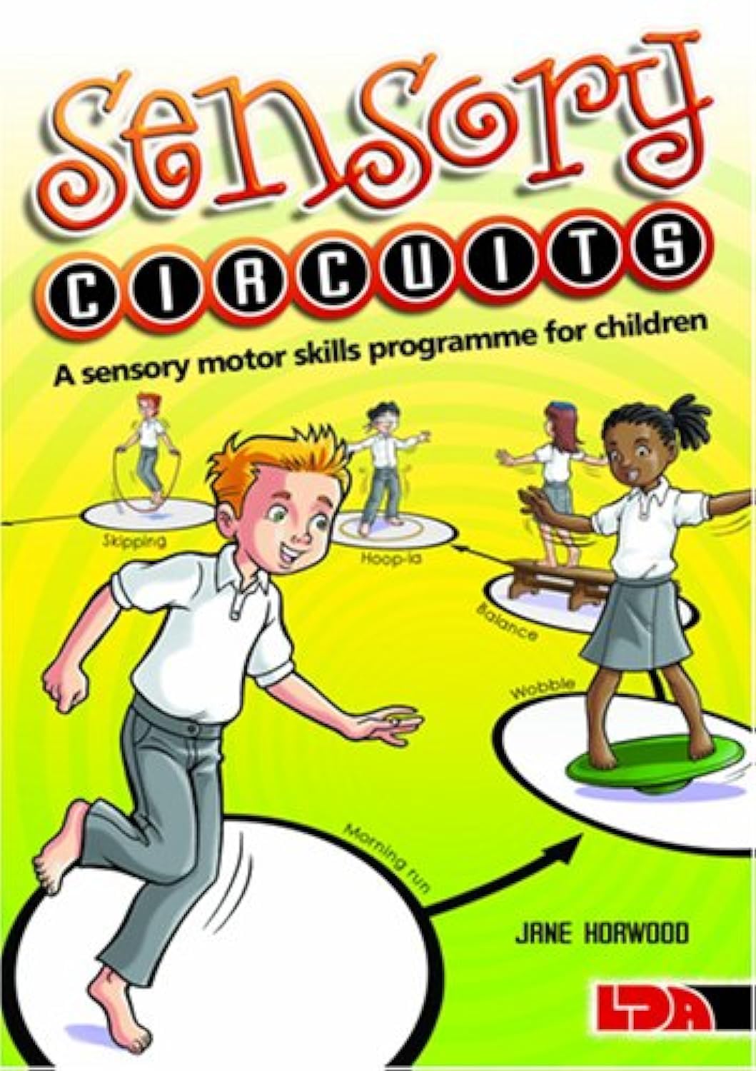 Sensory Circuits: A Sensory Motor Skills Programme for Children book