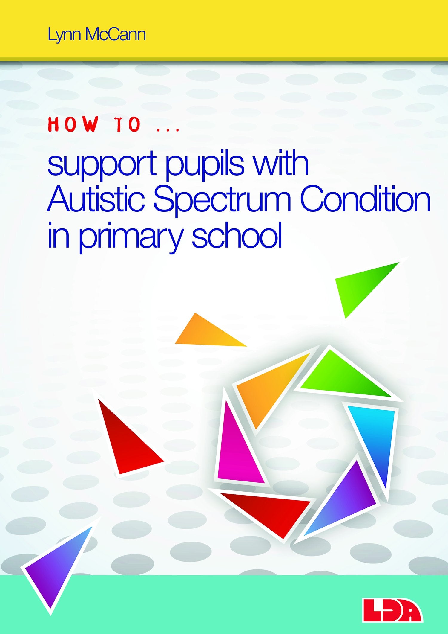 How to Support Pupils with Autism Spectrum Condition in Primary School book