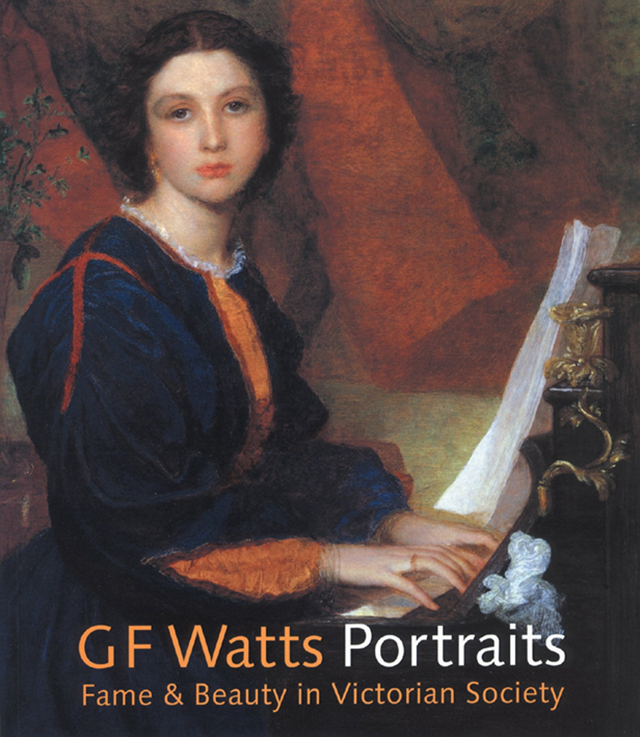 G F Watts Portraits: Fame & Beauty In Victorian Society book