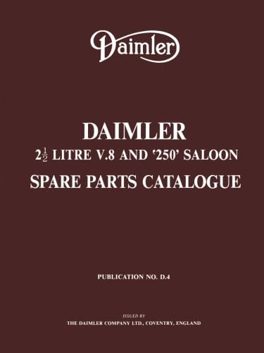 Daimler 2 1/2 Litre V.8 and 250 Saloon Spare Parts Catalogue (Official Parts Catalogue S.) Business & Technology