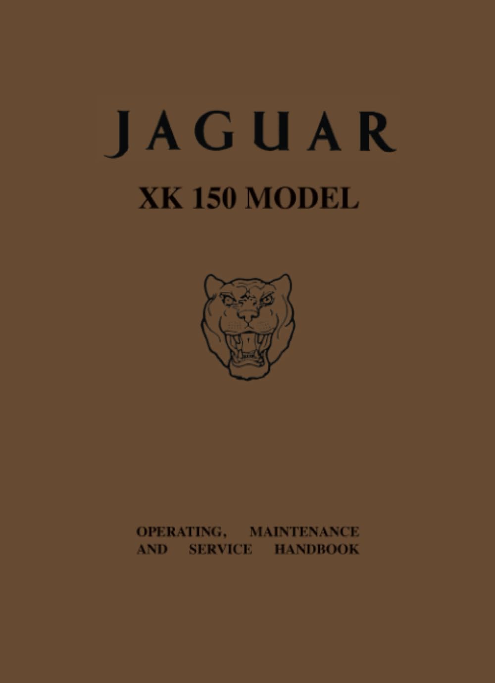 Jaguar XK150 Model: Part No. E/111/2 (Official Owners' Handbooks) Leisure, Home & Garden