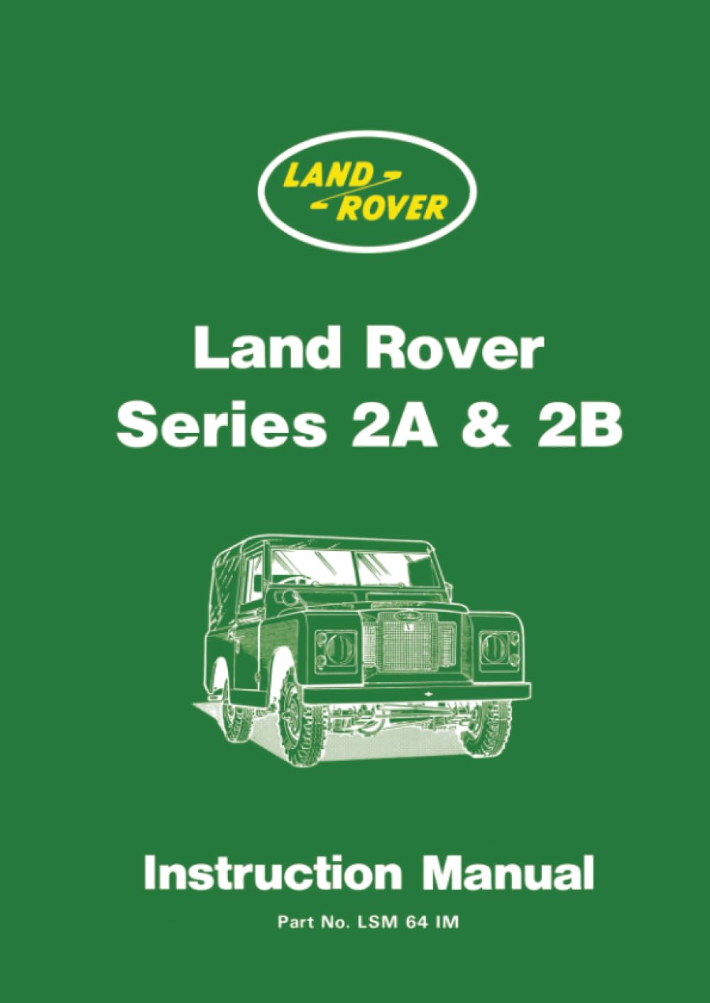 Land Rover Series 2A and 2B Instruction Manual book