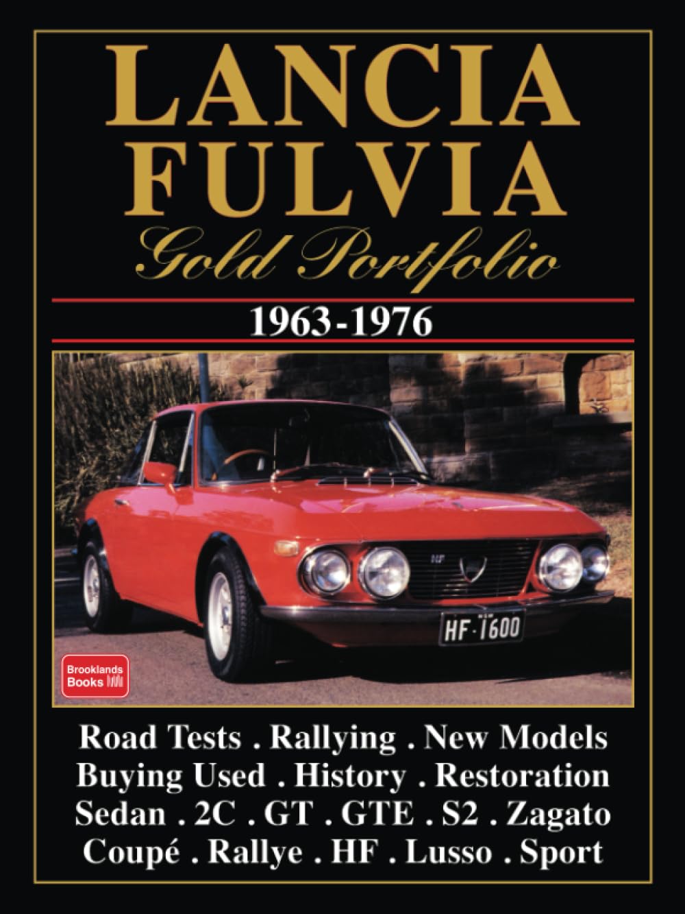 Lancia Fulvia Gold Portfolio 1963-1976: Road Test Book Business & Technology