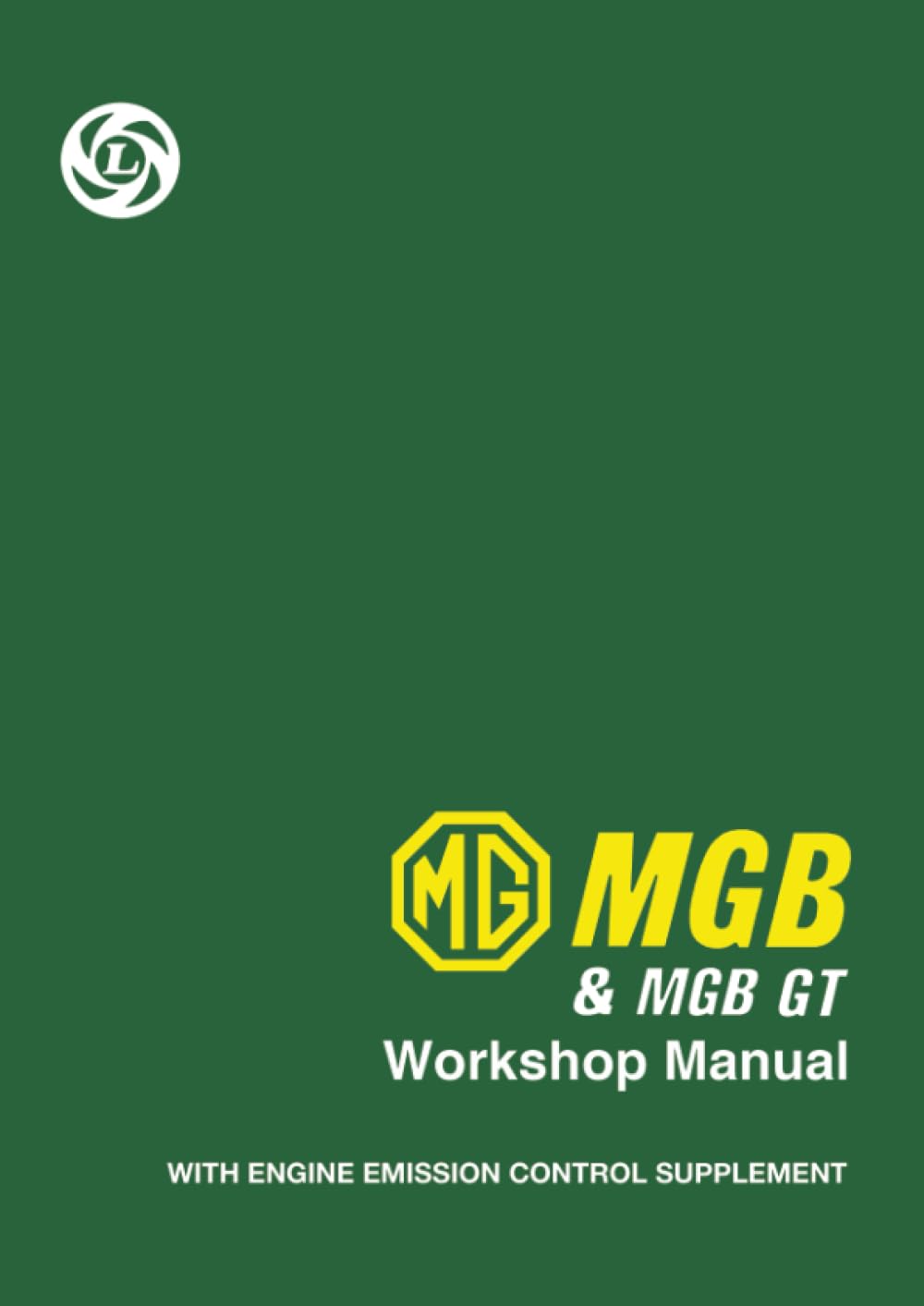 MG MGB & MGB GT Workshop Manual: AKD 3259 (Official Workshop Manuals) Leisure, Home & Garden