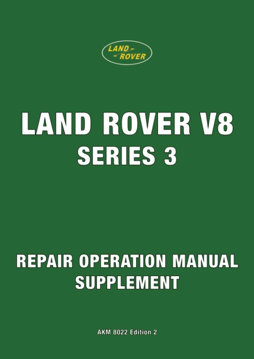 Land Rover V8 Series 3 Repair Operation Manual Supplement book