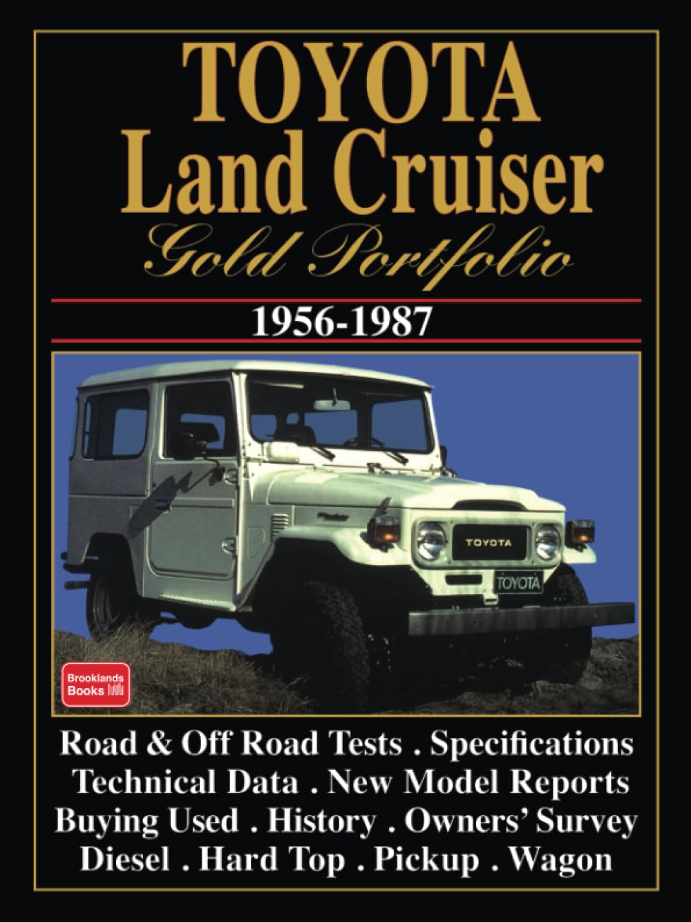 TOYOTA LAND CRUISER GOLD PORTFOLIO 1956-1987: Road Test Book (Gold Portfolio Series) Leisure, Home & Garden