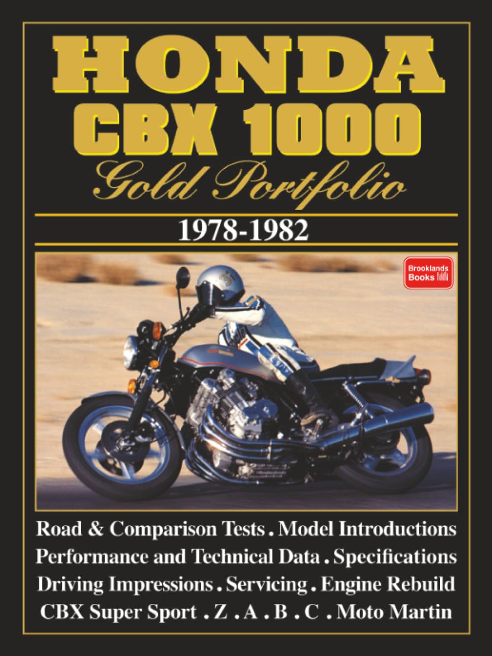 HONDA CBX 1000 GOLD PORTFOLIO 1978-1982: Road Test Book book