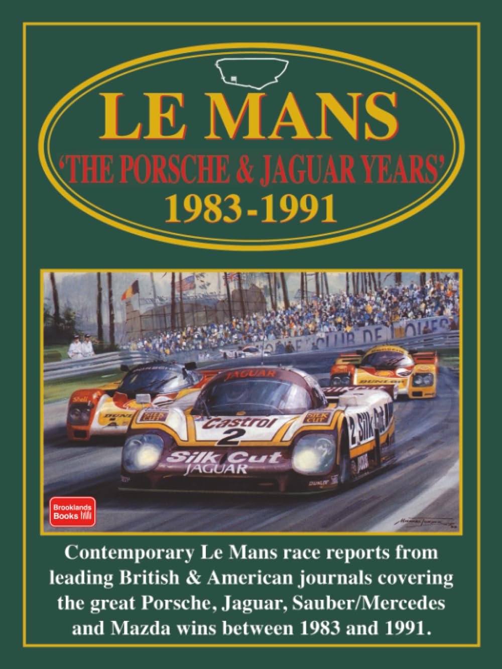 Le Mans The Porsche & Jaguar Years 1983-1991 book