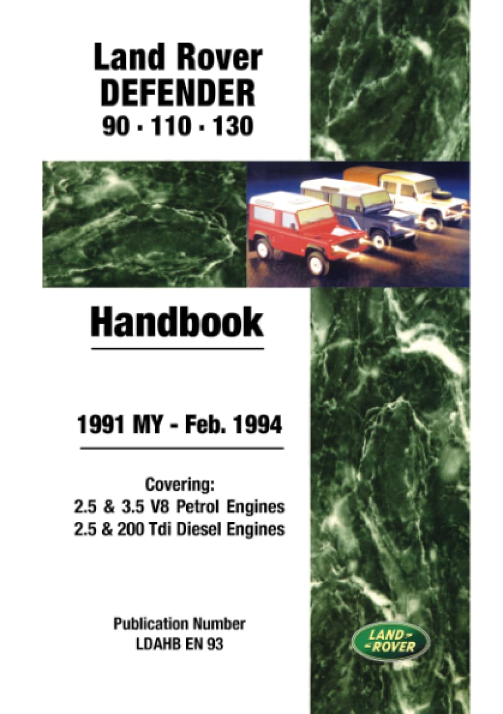 Land Rover Defender 90 110 130 1991-Feb.1994 MY Handbook: LDAHBEN93 book