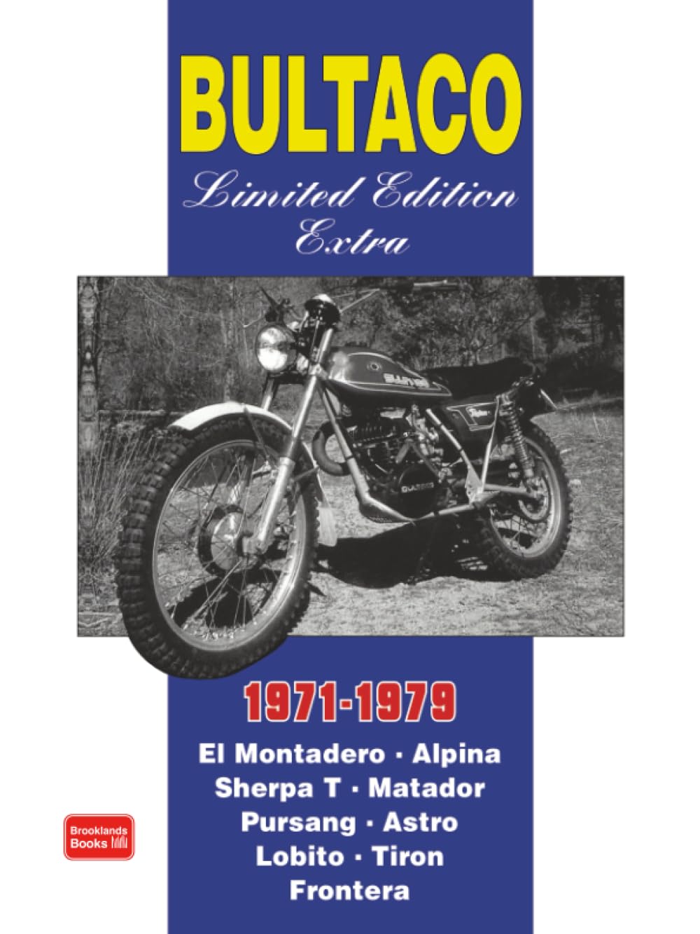 Bultaco Limited Edition Extra 1971-1979: Road Test Book (Motor Books) Politics & History
