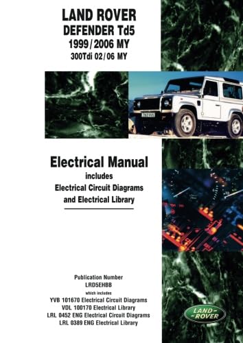 Land Rover Defender Td5 1999/2006 MY 300Tdi 02/06 MY Electrical Manual book