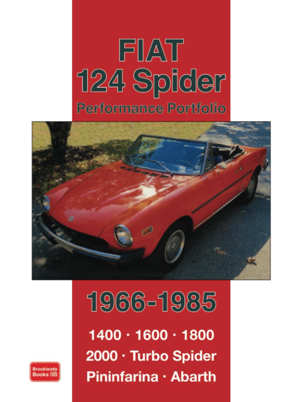 Fiat 124 Spider Performance Portfolio 1966-1985: Road Test Book Leisure, Home & Garden