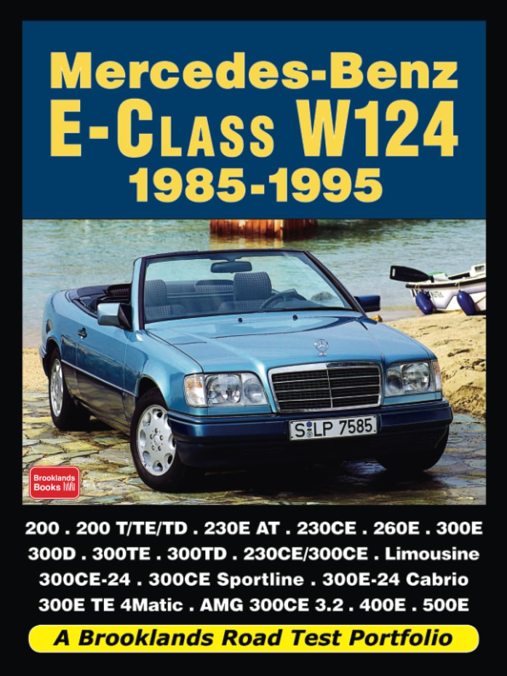 Mercedes-Benz E-Class W124 1985-1995: Road Test Book book
