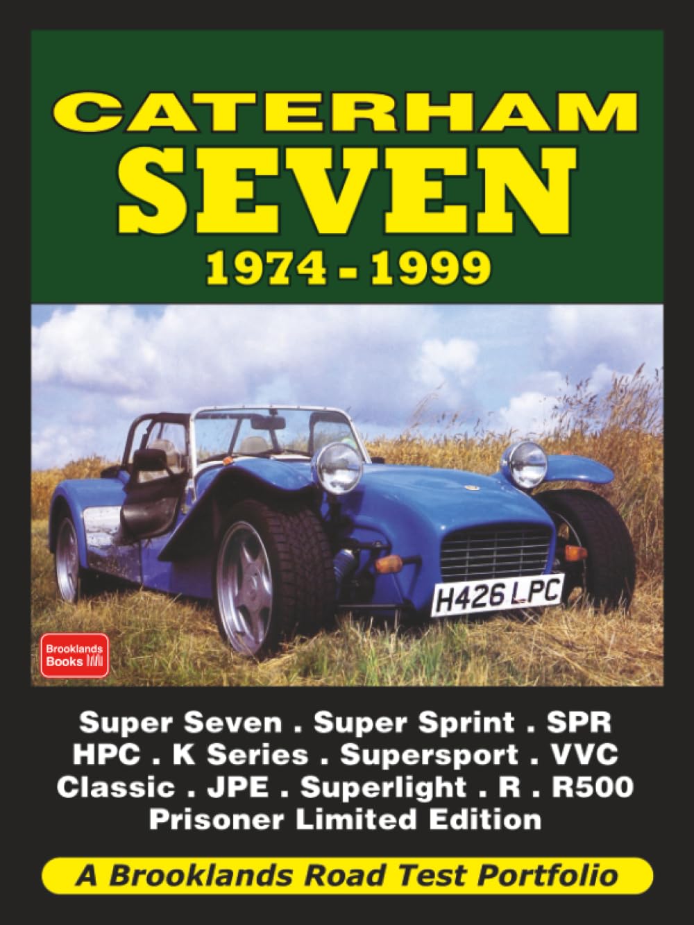 Caterham Seven 1974-1999: Road Test Book book