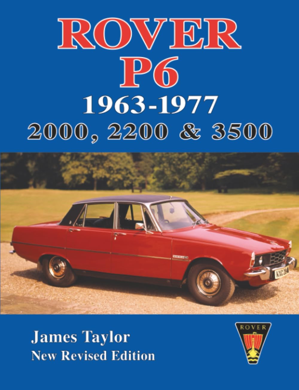 Rover P6 1963-1977 2000, 2200 & 3500 Business & Technology
