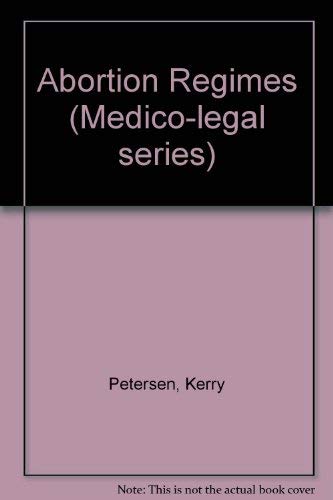 Abortion Regimes (Medico-Legal) Medicine