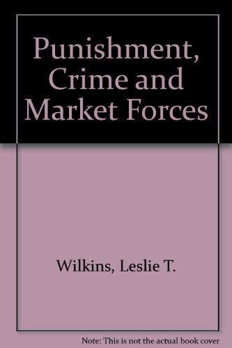 Punishment, Crime and Market Forces Law