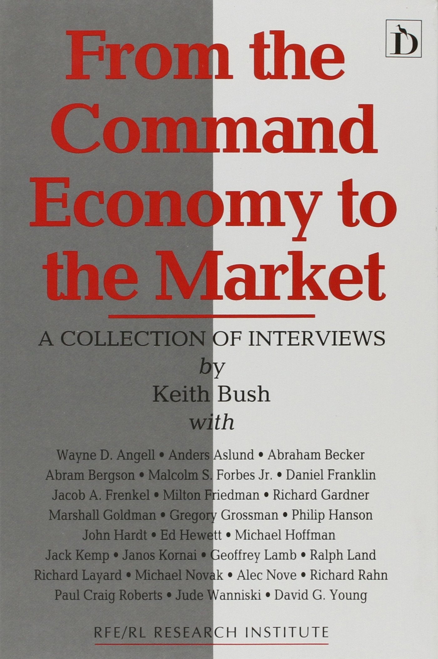 From the Command Economy to the Market: A Collection of Interviews Business, Finance & Career